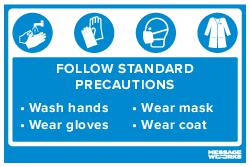 FOLLOW STANDARD PRECAUTIONS (83322)
