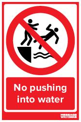 No pushing into water