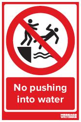 No pushing into water