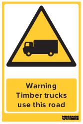 TIMBER TRUCKS USE THIS ROAD (13543)