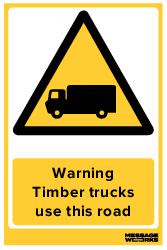 TIMBER TRUCKS USE THIS ROAD (13543)