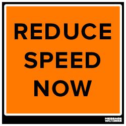 REDUCE SPEED NOW (25925)