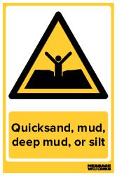 Quicksand, mud, deep mud, or silt