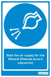 Start the air supply for the lifeboat (lifeboat launch sequence)