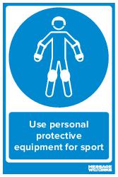 Use personal protective equipment for sport