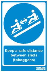 Keep a safe distance between sleds (toboggans)