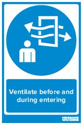 Ventilate before and during entering