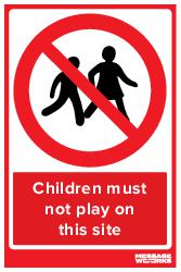 CHILDREN MUST NOT PLAY ON THIS SITE (81779)