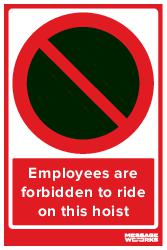 EMPLOYEES FORBIDDEN ON HOIST (81763)