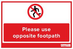 PLEASE USE OPPOSITE FOOTPATH (81474)