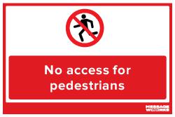 NO ACCESS FOR PEDESTRIANS (81473)