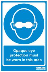 OPAQUE EYE PROTECTION MUST BE WORN (83651)