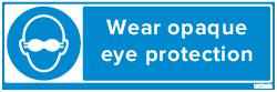 WEAR OPAQUE EYE PROTECTION (83652)