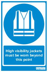 HIGH VISIBILITY JACKETS MUST BE WORN (83751)