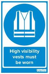 HIGH VISIBILITY VESTS MUST BE WORN (83749)